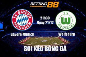 Soi kèo Bayern Munich vs Wolfsburg ngày 21/12