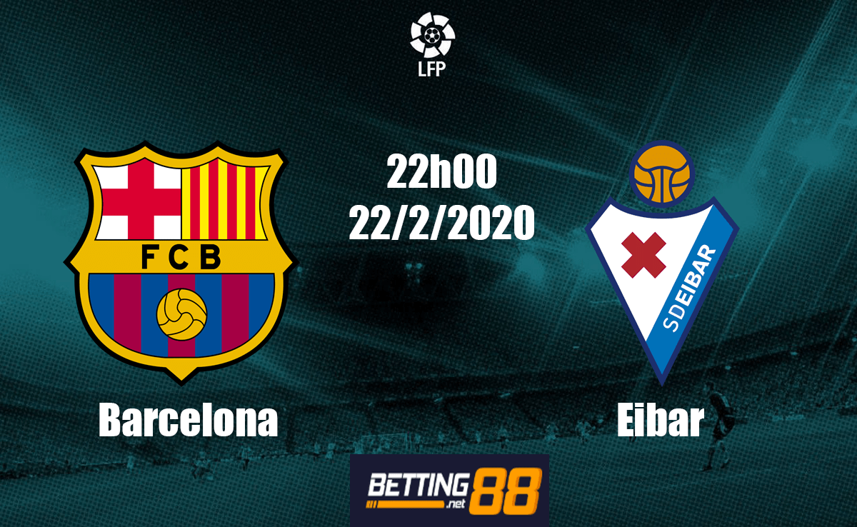 Soi kèo Barcelona vs Eibar, 22h00 ngày 22/2/2020 - La Liga